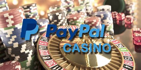 paypal casino 2019|PayPal Casinos .